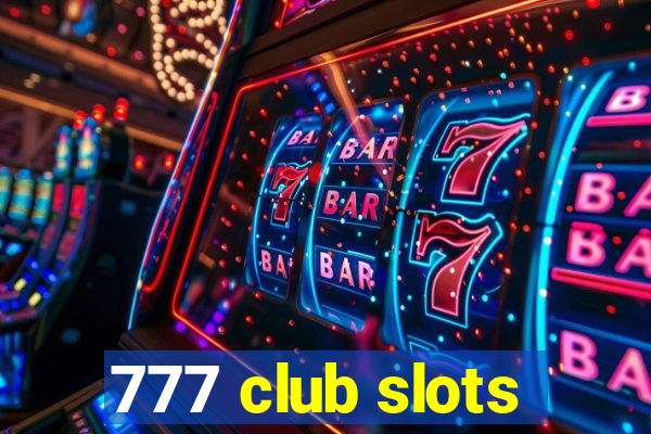 777 club slots